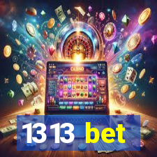 1313 bet